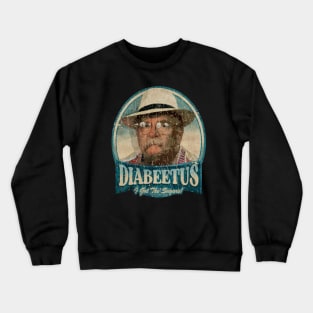 RETRO-  I GOT THE SUGARS Crewneck Sweatshirt